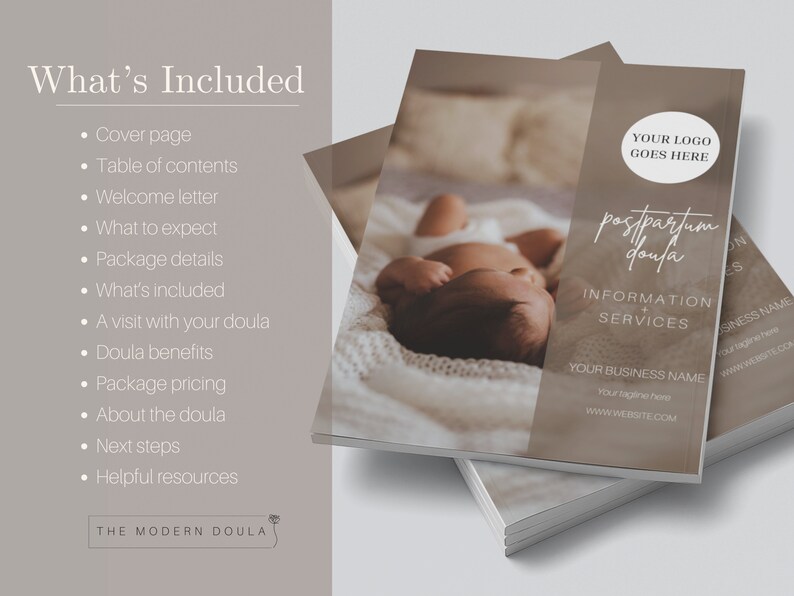 May include: A brown brochure with the text "What's Included" and a list of services. The brochure also features a photo of a baby sleeping on a white blanket. The text "postpartum doula" is written in white on a brown background. The text "YOUR LOGO GOES HERE" is also included.
