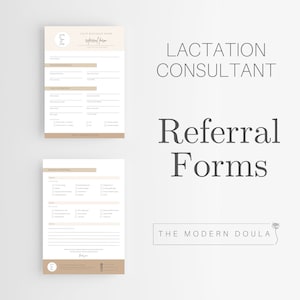 May include: Two printable referral forms for a lactation consultant. The forms are white with black text and a brown accent color. The top form has the text "Your Business Name Referral Form" and the bottom form has the text "Thank You". The text "Lactation Consultant Referral Forms The Modern Doula" is at the top of the image.
