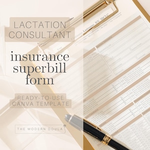 May include: A beige and white insurance superbill form with the text "LACTATION CONSULTANT" and "insurance superbill form." A black pen rests on the form. The text "READY-TO-USE CANVA TEMPLATE" is also visible.