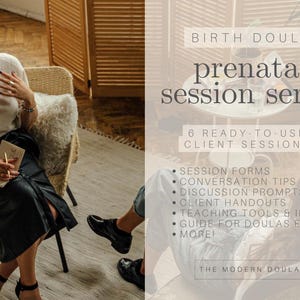 May include: A woman sits in a chair talking to another person off-camera. The text on the image reads "Birth Doula Prenatal Session Series 6 Ready-to-Use Client Sessions Session Forms Conversation Tips Discussion Prompts Client Handouts Teaching Tools & Ideas Guide for Doulas Ebook More! The Modern Doula"