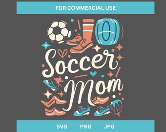 Soccer Mom SVG for POD Soccer Mom Gift Soccer Shirt svg for tshirts Soccer Mom png Soccer Sweatshirt Soccer Mama png Soccer Mom Shirt