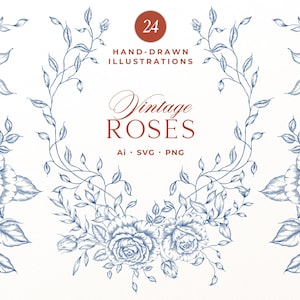 May include: A collection of 24 hand-drawn illustrations featuring blue ink rose floral arrangements and vines. The text reads 24 HAND-DRAWN ILLUSTRATIONS, Vintage ROSES, and Ai SVG PNG. These botanical graphics are displayed on a plain white background.