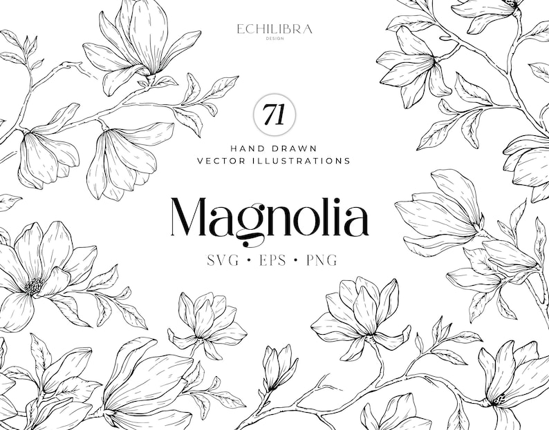 May include: Black and white line art illustrations of magnolia flowers and branches. The text "71 Hand Drawn Vector Illustrations Magnolia SVG EPS PNG" is included in the image.