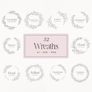 May include: A collection of 12 botanical wreath illustrations in black and white. Each wreath features a different floral or leaf design, with names like "Lavender," "Magnolia," and "Willow." The image includes the text "52 Wreaths" and file type information.