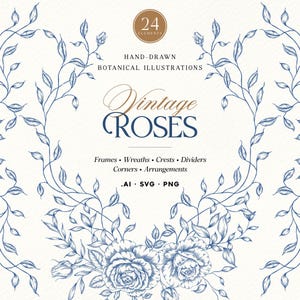 Puede incluir: Una colección digital de 24 ilustraciones botánicas dibujadas a mano con enredaderas de rosas y arreglos florales en tinta azul. El texto dice: 24 ELEMENTS, HAND-DRAWN BOTANICAL ILLUSTRATIONS, Vintage ROSES, Frames, Wreaths, Crests, Dividers, Corners, Arrangements, .AI, .SVG, .PNG.