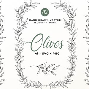 May include: A collection of 82 hand drawn vector illustrations of olive branches arranged in a vertical frame and a central sprig. The text reads 82 HAND DRAWN VECTOR ILLUSTRATIONS Olives Ai SVG PNG in black and green on a white background.