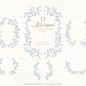 May include: A collection of 12 blue floral line art frames and wreaths. The central text reads 12 Designs, AI, SVG & PNG with transparent background, and Frames & Wreaths suitable for 5x7 invitations. Copyright reserved by Echilibra Design.