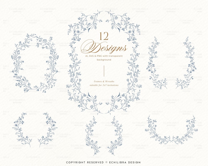 May include: A collection of 12 blue floral line art frames and wreaths. The central text reads 12 Designs, AI, SVG & PNG with transparent background, and Frames & Wreaths suitable for 5x7 invitations. Copyright reserved by Echilibra Design.
