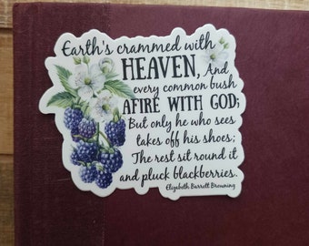 Earth's crammed with heaven sticker, Elizabeth Barrett Browning sticker, water bottle sticker, laptop decal, poetry sticker