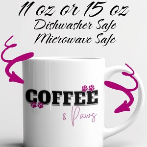 Dog and Coffee Lover Mug gift for Pet Lover, Coffee and Paws Mug for Her, Dog or Cat Mom Mother&#39;s Day Gift, Dog Mom Birthday Gift