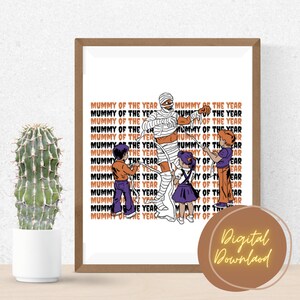 Mummy of the year Png, Halloween Pun Png, Halloween Funny Png, Funny Pun Png, Digital Download