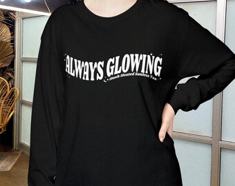 After Spray Tan Long Sleeve T-Shirt | Always Glowing
