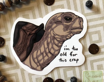 Giant Galapagos Tortoise Too Old for this Crap Reptile Sticker
