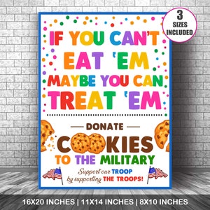 Könnte beinhalten: Ein farbenfrohes Schild mit dem Text "Wenn du sie nicht essen kannst, kannst du sie vielleicht verschenken." Es steht auch "Spenden Sie Kekse an das Militär" und "Unterstützen Sie unsere Truppen, indem Sie die Truppen unterstützen!" Das Schild ist mit bunten Punkten und Bildern von Schokoladenkeksen verziert. Das Schild ist in drei Größen erhältlich: 16x20 Zoll, 11x14 Zoll und 8x10 Zoll.
