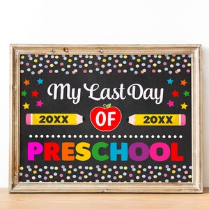 Editable Last Day of Preschool Sign, Printable End of School Year ...