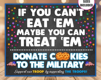 PDF If You Can't Eat 'Em Treat 'Em, Donate Cookies to Troops, Cookie Booth Sign, Military Cookies, Cookie Drop Banner, Instant Download