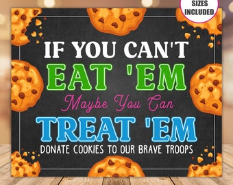 PDF If You Can't Eat 'Em Treat 'Em, Cookie Booth Sign, Printable Donate Cookies For Military Troops, Cookie Drop Banner, Instant Download