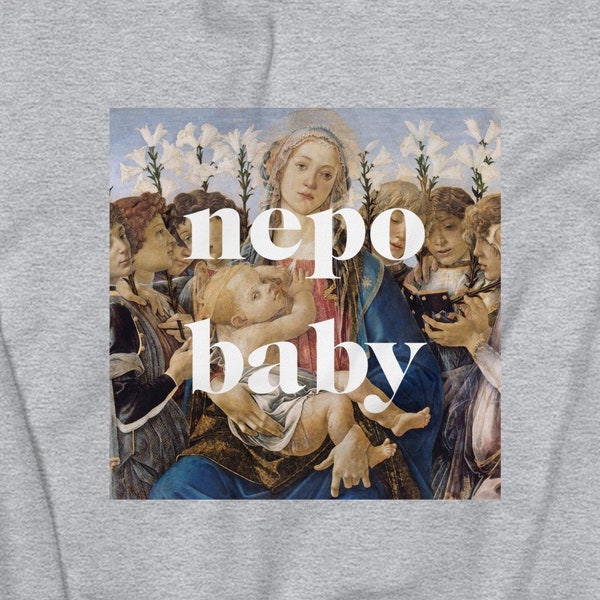 Nepo Baby - T-Shirt Sweatshirt Tote Bag Art History Nepotism Meme Twitter Viral Internet Joke Funny Painting Gift Renaissance Botticelli