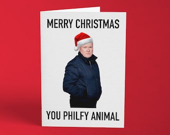 Funny Christmas Card | Merry Christmas You Filthy Animal | Phil Mitchell | Funny Xmas Card | Holiday Card | Seasonal Card