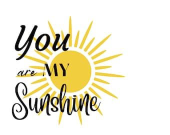 You are my SUNSHINE PNG