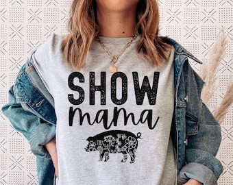 Stock Show Mama Shirt, Show Mom, County Fair Shirt, Pig lover, Heifer tee, Showin Swine and Feelin Fine, agriculture, farm life tshirt, 4h