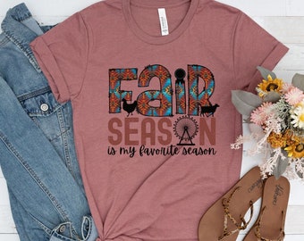 fair season shirt, county fair shirt, Its Fair Time Shirt, State fair tee, show mom tshirt, Stock Show, 4h, summertime shirt, farm life tee