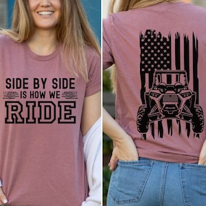 SxS Side By Side T-Shirt, UTV Shirt, Side By Side Is How We Ride, Off Road tshirt, Unisex, 4x4 Shirt, Mud Run Shirt, country mudding tshirt