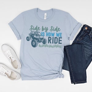 SxS Side By Side T-Shirt, UTV Shirt, Side By Side Is How We Ride, Off Road tshirt, Unisex, 4x4 Shirt, Mud Run Shirt, country mudding tshirt image 5
