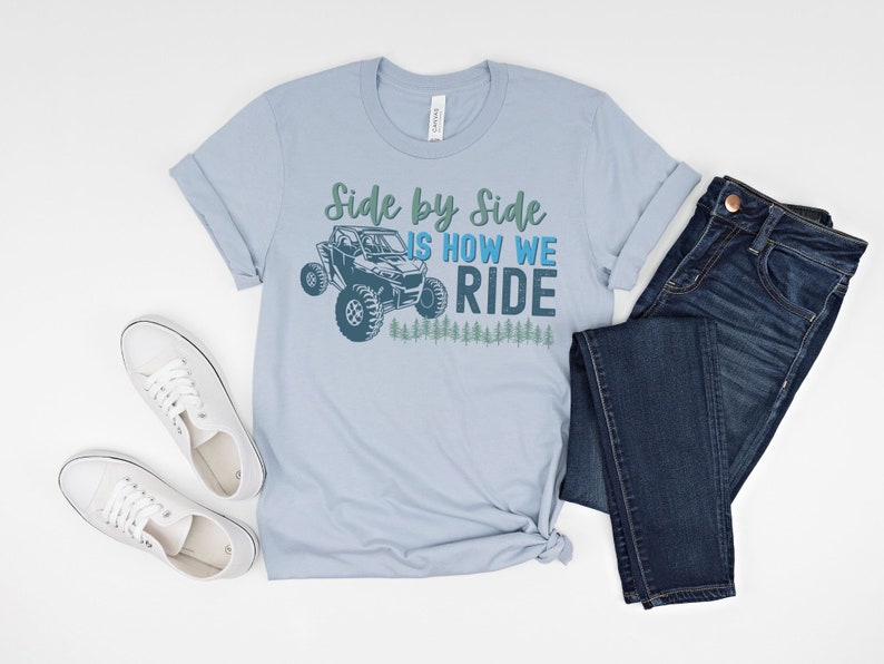 SxS Side By Side T-Shirt, UTV Shirt, Side By Side Is How We Ride, Off Road tshirt, Unisex, 4x4 Shirt, Mud Run Shirt, country mudding tshirt image 5