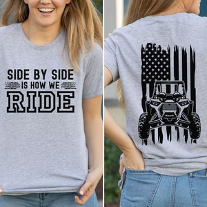 Sxs Side by Side T-shirt, UTV Shirt, Side by Side is How We Ride, off