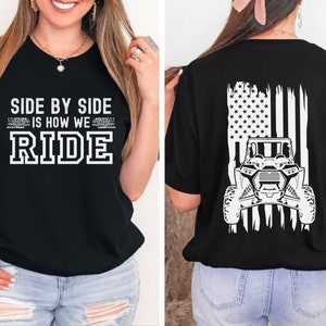 Sxs Side by Side T-shirt, UTV Shirt, Side by Side is How We Ride, off