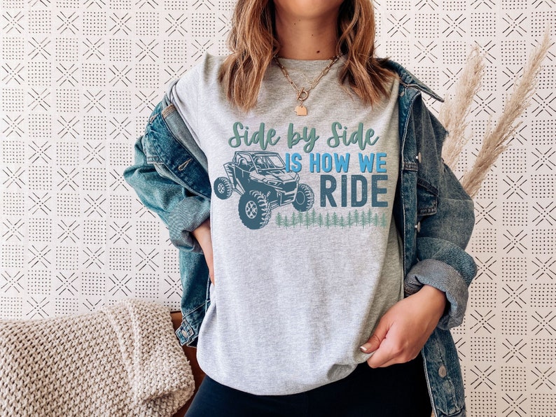 SxS Side By Side T-Shirt, UTV Shirt, Side By Side Is How We Ride, Off Road tshirt, Unisex, 4x4 Shirt, Mud Run Shirt, country mudding tshirt image 4