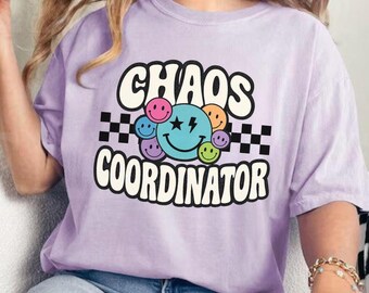 Chaos Coordinator Shirt, Daycare Teacher Gift, Babysitter Childcare Shirt, Funny Teacher Shirt, Toddler Tamer Tee, Mom Life Shirt