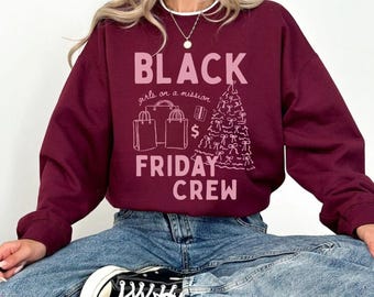 Black Friday Sweatshirt, Black Friday group shirts, Shopping Crew, Matching Group Shirts, Christmas shopping tee, Black Friday crew sweater