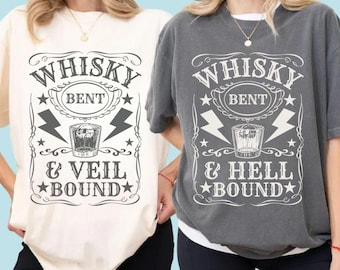 Western Themed Bachelorette T-shirt, Nashville Bachelorette Shirts, Whisky Bent Veil Bound Shirt, Texas Bride's Last Rodeo, Comfort Colors