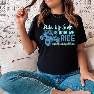 SxS Side By Side T-Shirt, UTV Shirt, Side By Side Is How We Ride, Off Road tshirt, Unisex, 4x4 Shirt, Mud Run Shirt, country mudding tshirt image 3