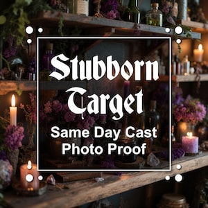 Pode incluir: Uma prateleira de madeira com garrafas de vidro, flores roxas e velas acesas. O texto "Stubborn Target" e "Same Day Cast Photo Proof" está sobreposto em branco. A cena inclui vários frascos de estilo boticário e cristais.