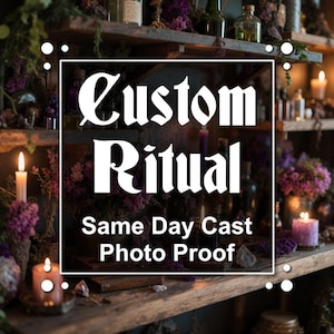 May include: A wooden shelf display featuring purple flowers, various glass bottles, and lit candles. The text "Custom Ritual" appears in large white letters, followed by "Same Day Cast" and "Photo Proof" in smaller white text centered on the image.