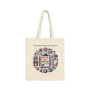 Medicare Licensed Insurance Agent - Ask Me About Medicare Options - Cotton Canvas Tote Bag