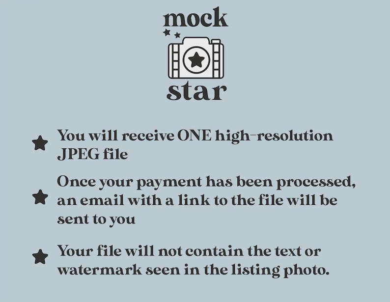 May include: A light blue graphic with the words "mock star" above a camera icon with a star. Text below states you will receive a high-resolution JPEG file, and an email with a link will be sent after payment.