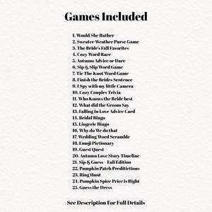 May include: A list titled Games Included featuring 25 wedding-themed activities such as Would She Rather, Sweater Weather Purse Game, The Bride's Fall Favorites, Cozy Word Race, Autumn Advice or Dare, Sip & Slip Word Game, and Bridal Bingo.