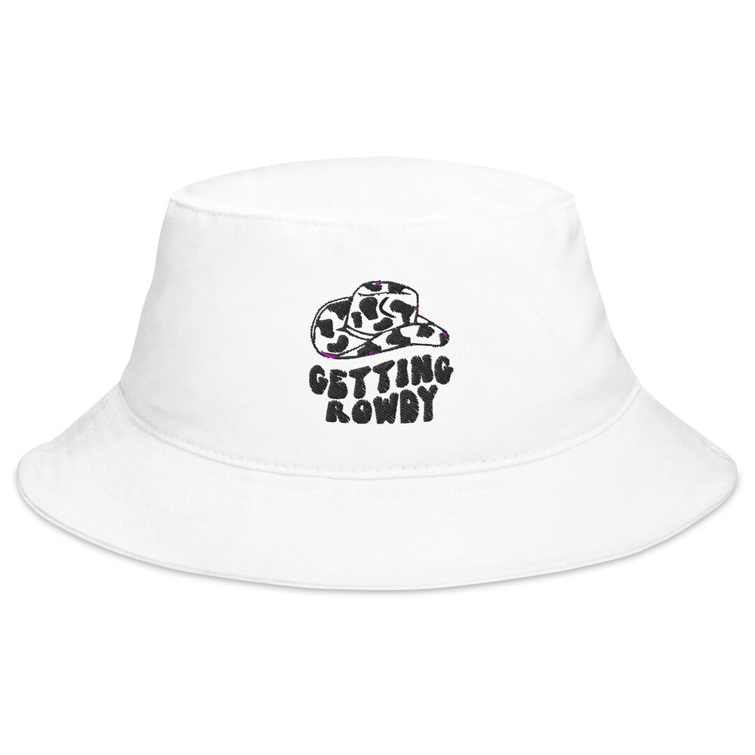 Getting Rowdy White Bucket Hat Black Design Etsy