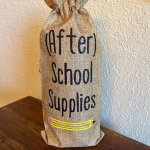 After school supplies wine bag, Teacher wine bag, wine gift bag, burlap wine bag, teacher wine gift, holiday wine bag,  teacher gift