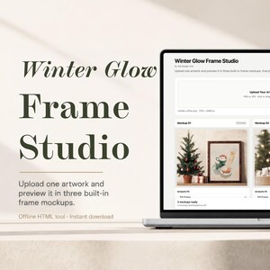 May include: A laptop screen displaying the Winter Glow Frame Studio interface, an offline HTML tool for previewing artwork in three built-in frame mockups. The screen shows a dashboard with an upload area and three distinct holiday-themed frame mockups.