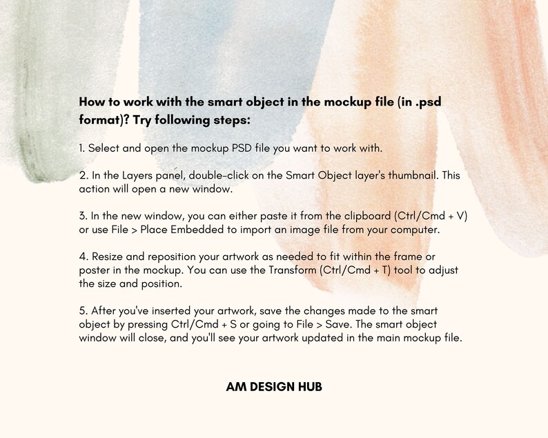 May include: A text-based tutorial on how to work with smart objects in a Photoshop PSD file. The tutorial is written in a white font on a light pink and blue watercolor background. The text includes instructions on how to select, open, double-click, paste, resize, reposition, and save the smart object.