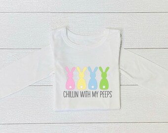 Chillin With My Peeps Easter Shirt