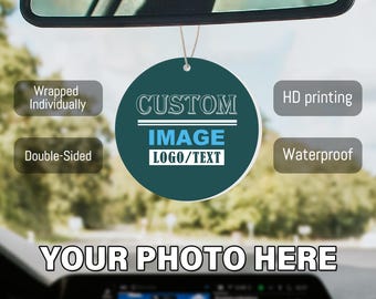 May include: A round, dark teal car air freshener hanging from a rearview mirror. The center features the text CUSTOM IMAGE LOGO/TEXT. Surrounding text boxes state Wrapped Individually, HD printing, Double-Sided, and Waterproof. YOUR PHOTO HERE.