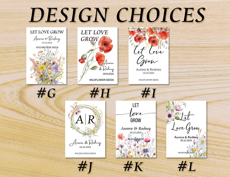 May include: A collection of seed packet designs with the text "Let Love Grow" and various floral illustrations. Each packet includes names, a date, and the words "Wildflower Seeds". The designs are labeled with letters and numbers.