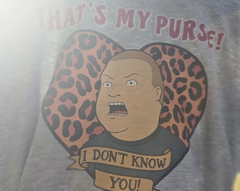 Bobby Hill thats my purse I don't know you t-shirt