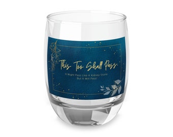 This Too Shall Pass Whiskey Glass